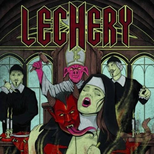 LECHERY New 'We Are All Born Evil' Album Streaming ⋆ Riff Relevant